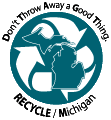 Recycle Michigan - Don't Throw Away a Good Thing.